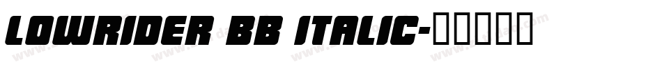 LowRider BB Italic字体转换